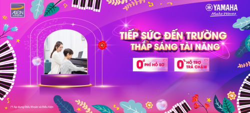 [YAMAHA MUSIC] - TIẾP SỨC ĐẾN TRƯỜNG, THẮP SÁNG TÀI NĂNG